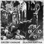 THE RELICTS / GRÓB - Groźby Karalne / Żelazna Kurtyna